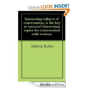   for conversation with women. Miko?aj Rybka  Kindle Store