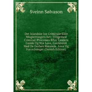   . Love Og Forordninger (Danish Edition) Sveinn SÃ¸lvason Books