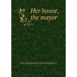   , the mayor Mary Modena. [from old catalog] Burns  Books