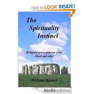 The Spirituality Instinct William Harper  Kindle Store
