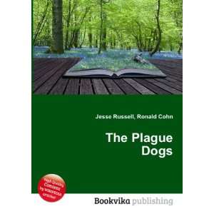  The Plague Dogs Ronald Cohn Jesse Russell Books