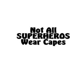  Not All Superheros Wear Capes Mugs