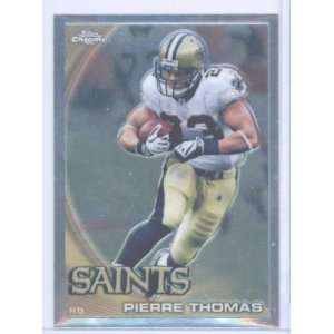 2010 Topps Chrome Refractors #C111 Pierre Thomas   New Orleans Saints 