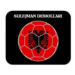  Sulejman Demollari (Albania) Soccer Mousepad Everything 