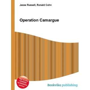  Operation Camargue Ronald Cohn Jesse Russell Books