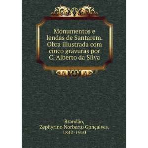   da Silva Zephyrino Norberto GonÃ§alves, 1842 1910 BrandÃ£o Books