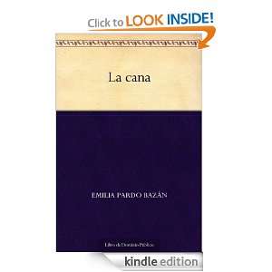 La cana (Spanish Edition) Emilia Pardo Bazán  Kindle 