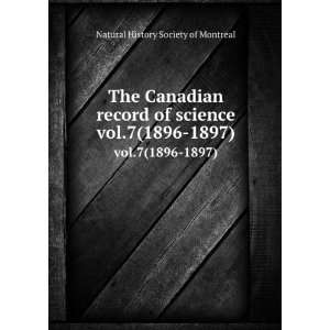  The Canadian record of science. vol.7(1896 1897) Natural 