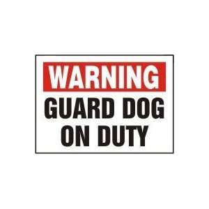  WARNING GUARD DOG ON DUTY 10 x 14 Plastic Sign