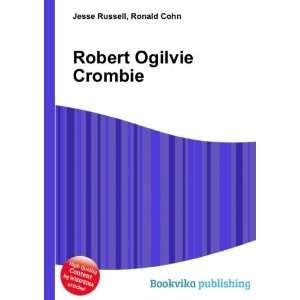 Robert Ogilvie Crombie Ronald Cohn Jesse Russell  Books