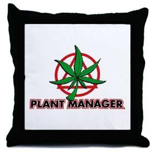  Throw Pillow Marijuana Plant Manager 