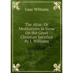   the Great Christian Sacrifice By I. Williams. Isaac Williams Books