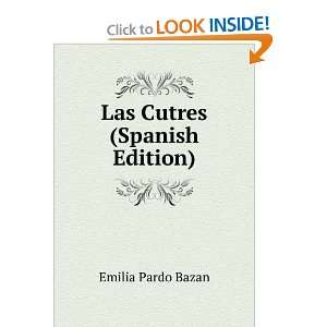  Las Cutres (Spanish Edition) Emilia Pardo Bazan Books
