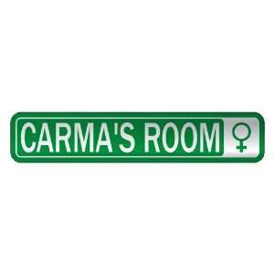   CARMA S ROOM  STREET SIGN NAME