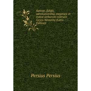   instruxit Geyza NÃ©methy (Latin Edition) Persius Persius Books
