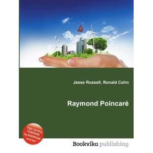  Raymond PoincarÃ© Ronald Cohn Jesse Russell Books
