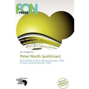    Peter North (politician) (9786139383405) Loki Radoslav Books