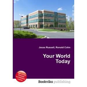  Your World Today Ronald Cohn Jesse Russell Books