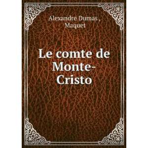  Le comte de Monte Cristo Maquet Alexandre Dumas  Books