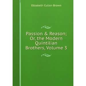   Modern Quintilian Brothers, Volume 3 Elizabeth Cullen Brown Books