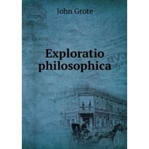  Exploratio philosophica part I II John Grote Books