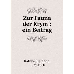    Zur Fauna der Krym  ein Beitrag Heinrich, 1793 1860 Rathke Books