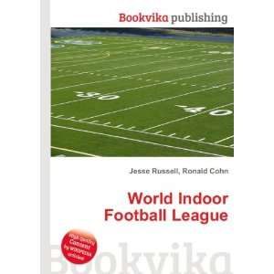  World Indoor Football League Ronald Cohn Jesse Russell 