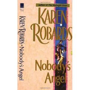  Nobodys Angel [Paperback] Karen Robards Books