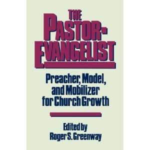    The Pastor Evangelist [Paperback] Roger S. Greenway Books