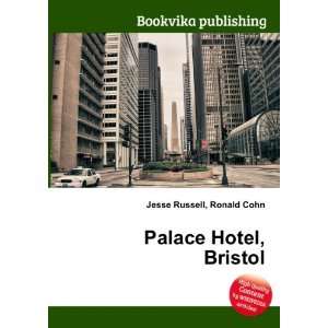  Palace Hotel, Bristol Ronald Cohn Jesse Russell Books