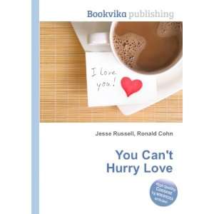  You Cant Hurry Love Ronald Cohn Jesse Russell Books