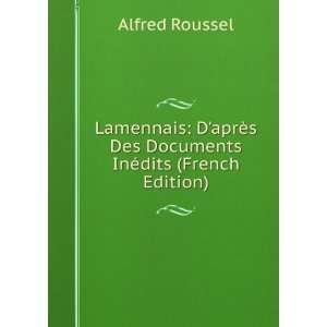   Des Documents InÃ©dits (French Edition) Alfred Roussel Books
