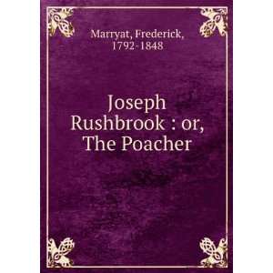    or, The Poacher Frederick, 1792 1848 Marryat  Books