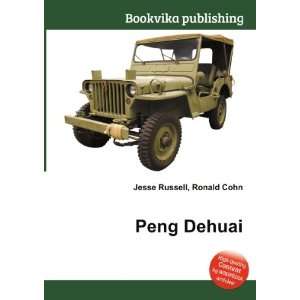  Peng Dehuai Ronald Cohn Jesse Russell Books