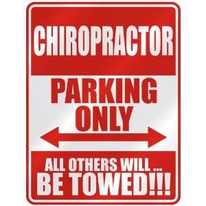   CHIROPRACTOR PARKING ONLY  PARKING SIGN OCCUPATIONS 