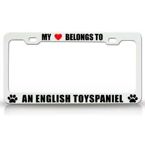  MY HEART BELONGS TO AN ENGLISH TOY SPANIEL Dog Pet Steel 