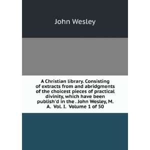  library. Consisting of extracts from and abridgments of the choicest 