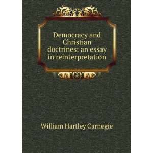 Democracy and Christian doctrines an essay in reinterpretation 