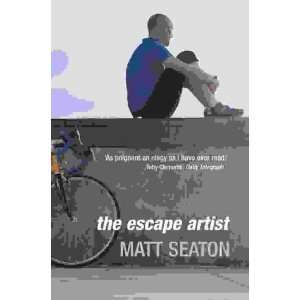  Escape Artist [Paperback] Matt Seaton Books
