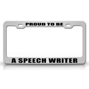 PROUD TO BE A SPEECH WRITER Occupational Career, High Quality STEEL 