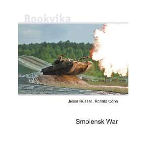  Smolensk War Ronald Cohn Jesse Russell Books