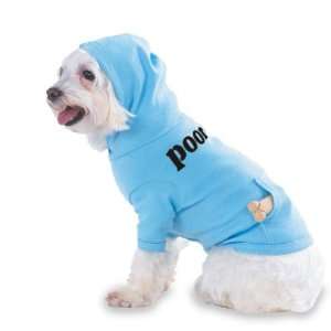 poor Hooded (Hoody) T Shirt with pocket for your Dog or 