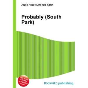  Probably (South Park) Ronald Cohn Jesse Russell Books