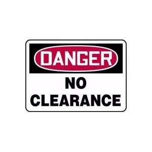  DANGER NO CLEARANCE 10 x 14 Dura Plastic Sign