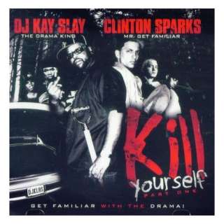  Kill Your Self, Dj Kay Slay & Clinton Sparks