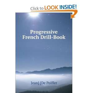  Progressive French Drill Book Jean] [De Peiffer Books