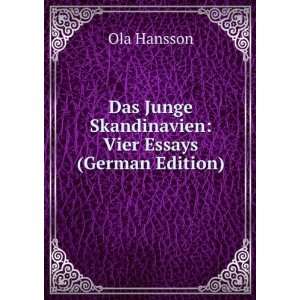  Das Junge Skandinavien Vier Essays (German Edition 