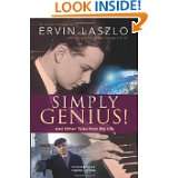 Simply Genius And Other Tales from My Life by Ervin Laszlo Ph.D. and 