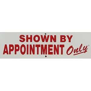  Shown By Appointment Only Sign