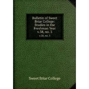  Bulletin of Sweet Briar College Studies in the Freshman 